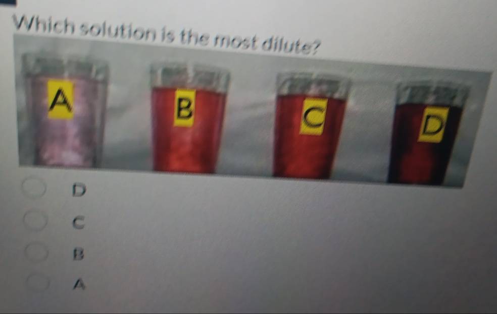 Which solution
C
B
A