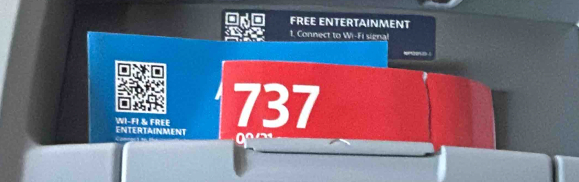 FREE ENTERTAINMENT 
1. Connect to Wi-Fi signal 
WI-FI & FREE 
ENTERTAINMENT 
737