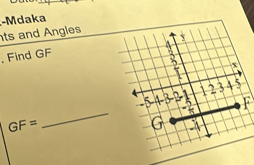 Mdaka 
ts and Angles 
. Find GF
F
GF=
_