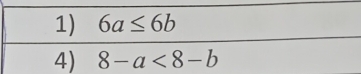 6a≤ 6b
4) 8-a<8-b</tex>