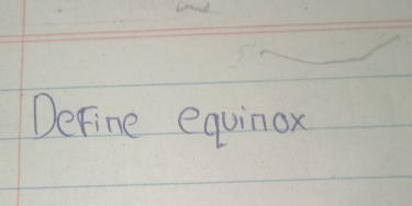 DeFine equinox