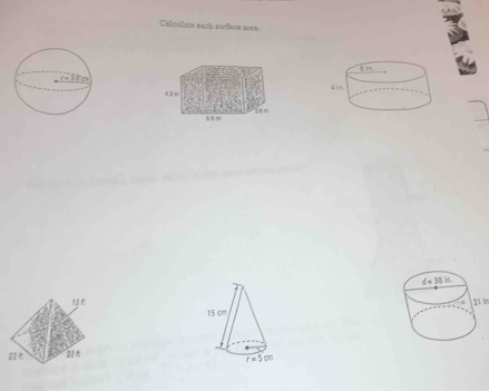 Calculate each surface soea.
21 in