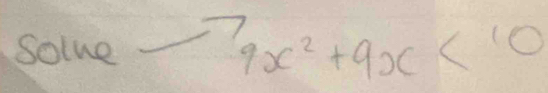 solne
9x^2+9x<10</tex>