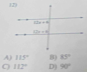 A) 115° B) 85°
Q 112° D) 90°