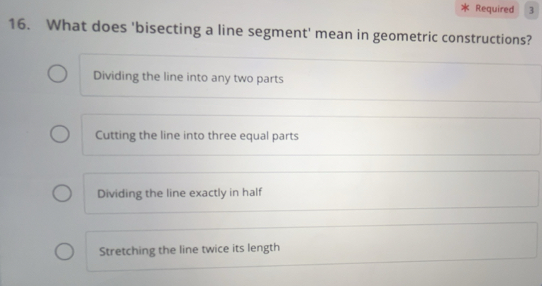Solved: Required 3 16. What does 'bisecting a line segment' mean in ...
