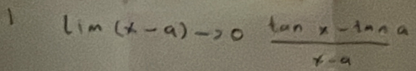 lim(x-a)to 0 (tan x-tan a)/x-a 