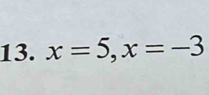 x=5, x=-3