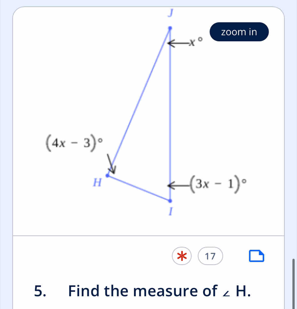 17
L
5. Find the measure of ∠ H.