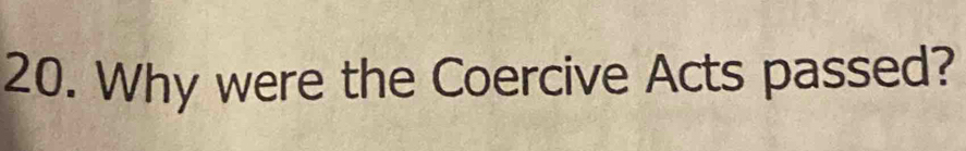 Why were the Coercive Acts passed?