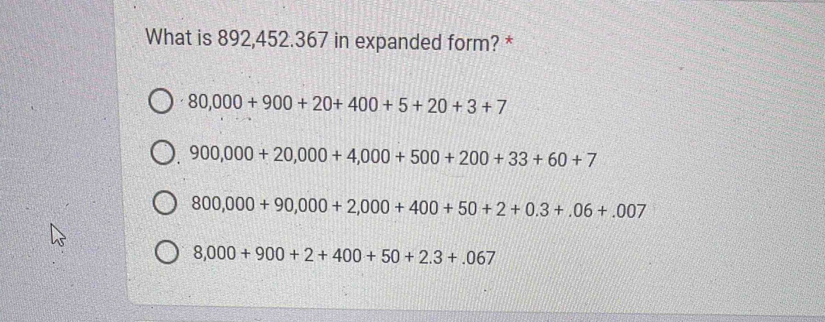 What is 892,452.367 in expanded form? * 80,000+900+20+400+5+20+3+7 ...