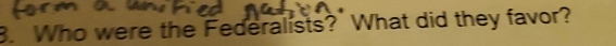 Who were the Federalists? What did they favor?