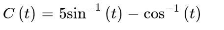 C(t)=5sin^(-1)(t)-cos^(-1)(t)