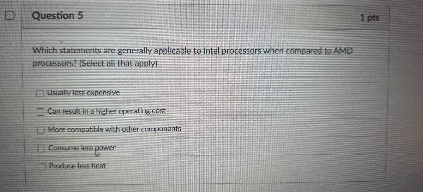 Solved: Which statements are generally applicable to Intel processors ...