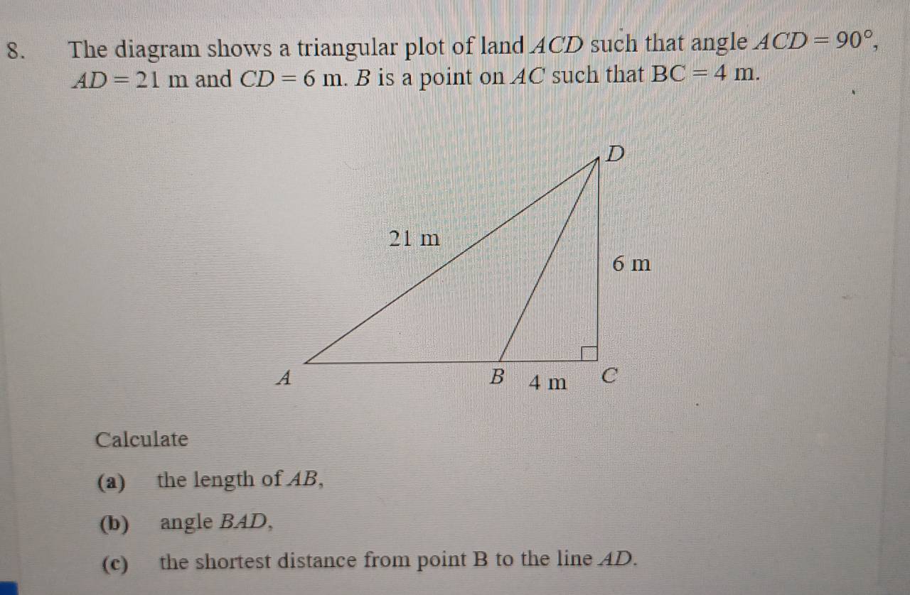 Solved: The diagram shows a triangular plot of land ACD such that angle ...