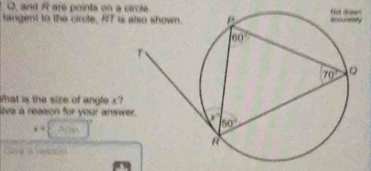 O, and R are points on a circle
langent to the circle. AT is
shat is the size of angle . x°
live a reason for your answ
x=□°