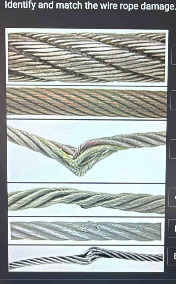 Solved: Identify and match the wire rope damage. [Others]
