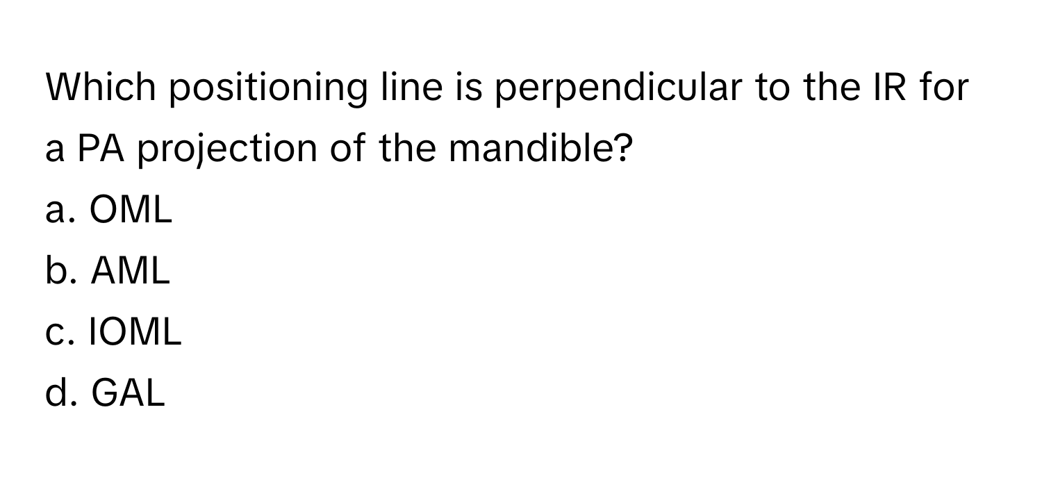 Solved: Which positioning line is perpendicular to the IR for a PA ...