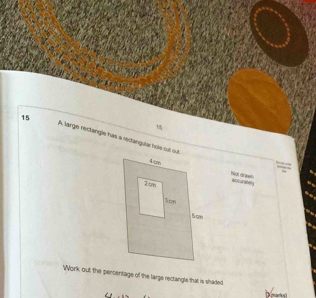 Solved: 15 15 A large rectangle has a rectangular hole cut ou Do not ...