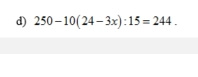 250-10(24-3x):15=244.