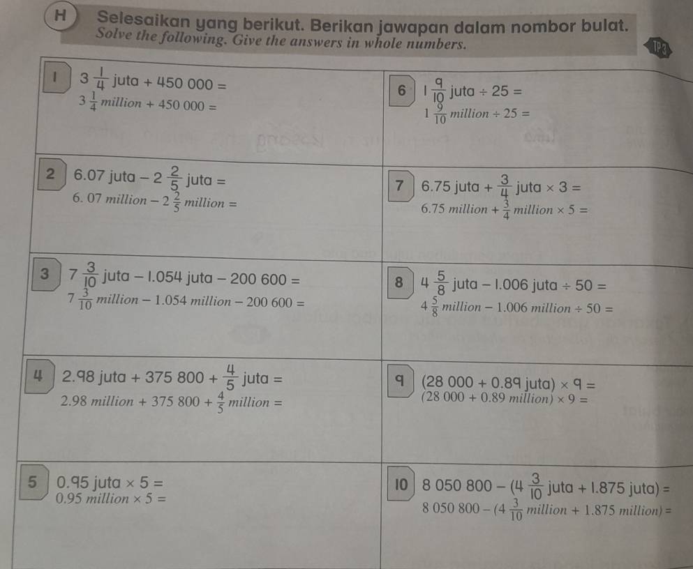 Selesaikan yang berikut. Berikan jawapan dalam nombor bulat.