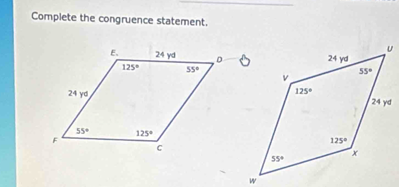 Complete the congruence statement.