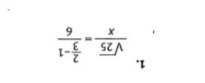  sqrt(25)/x =frac  2/3 -16