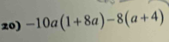 -10a(1+8a)-8(a+4)