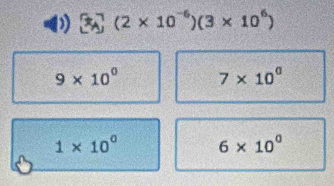 (3x)^-6)(3* 10^6)
9* 10^0
7* 10^0
1* 10^0
6* 10^0