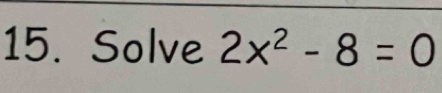 Solve 2x^2-8=0