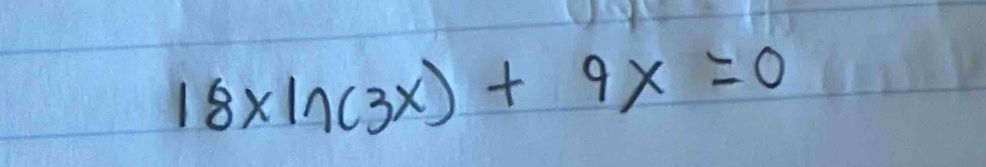 18xln (3x)+9x=0