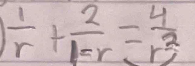  1/r + 2/1=r = 4/r^2 