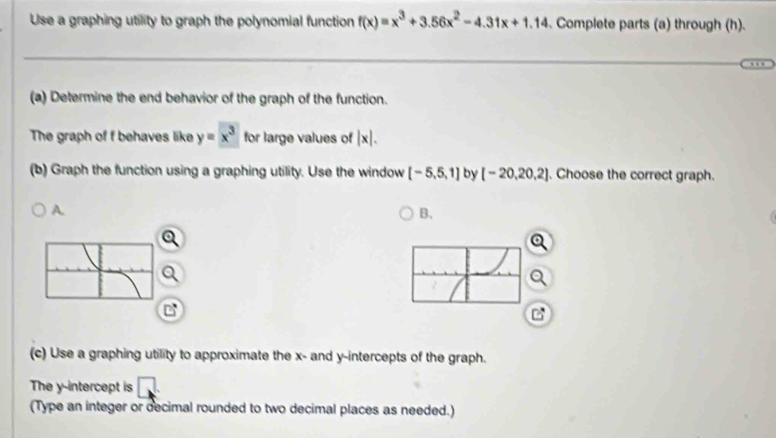 Solved: Use a graphing utility to graph the polynomial function f(x)=x ...