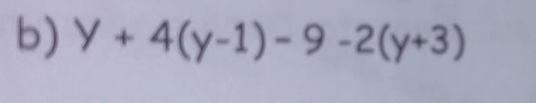 y+4(y-1)-9-2(y+3)