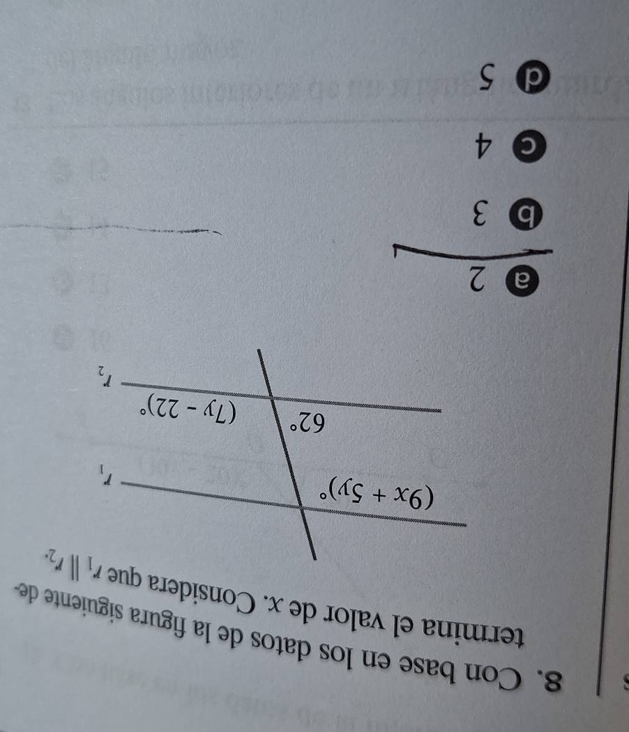 Con base en los datos de la figura siguiente de
termina el valor de x. Considera que
 odot 2/odot 3 
© 4
d 5