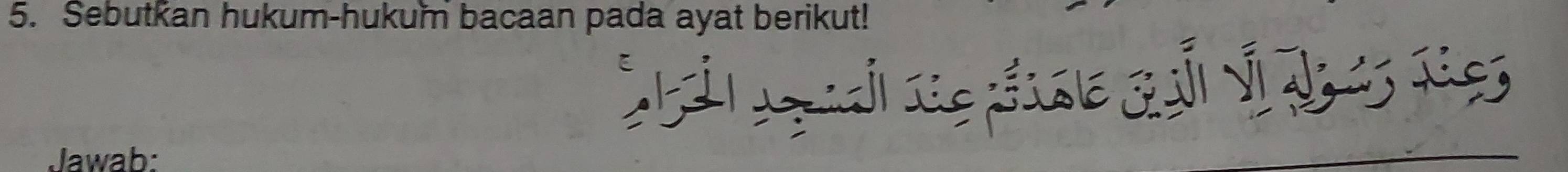 Sebutkan hukum-hukum bacaan pada ayat berikut! 
Jawab: