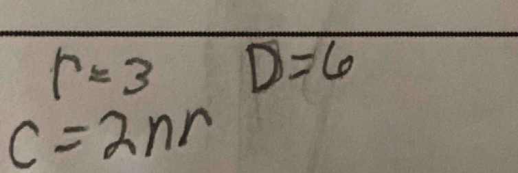 r=3
D=6
C=2nr