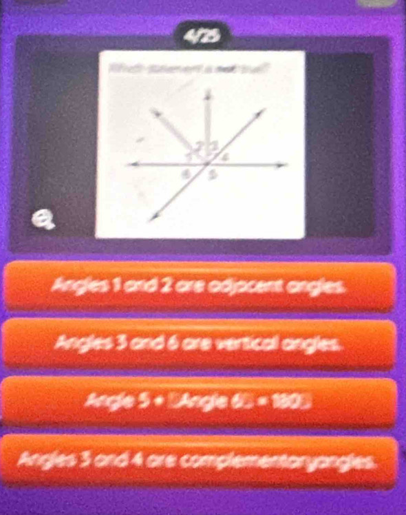 4773 
Rfutstement a not bul 
Angles 1 and 2 are adjacent angles. 
Angles 3 and 6 are vertical angles. 
Angie 5+LMY 6L=180°
Angles 3 and 4 are complementaryangles.