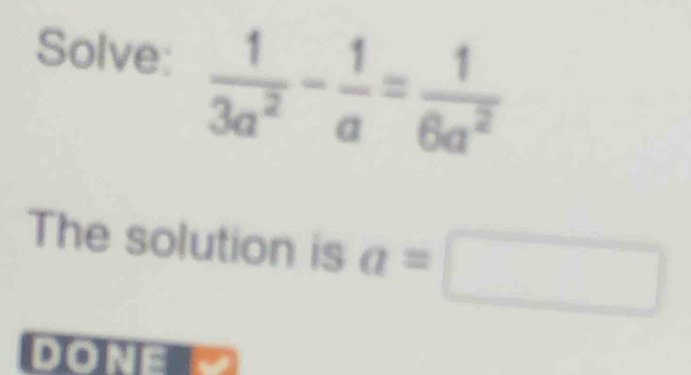 Solve:
The solution is a=□