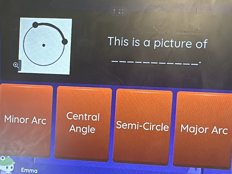 This is a picture of
_
.
Minor Arc Central
Angle Semi-Circle Major Arc
Emma