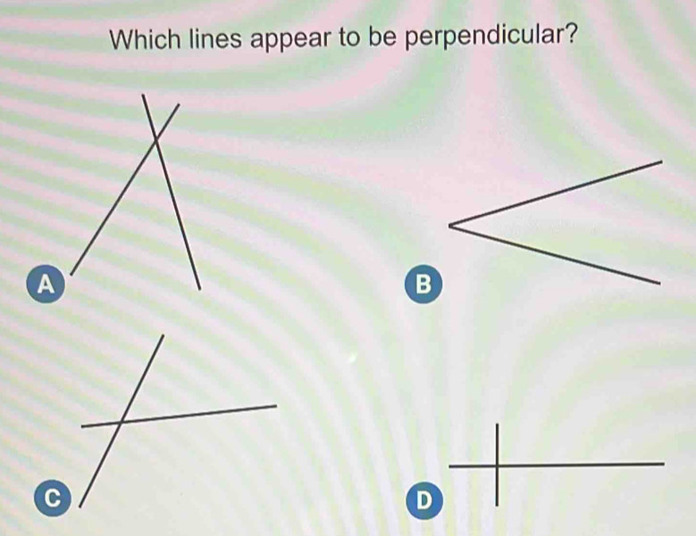 Which lines appear to be perpendicular?
D