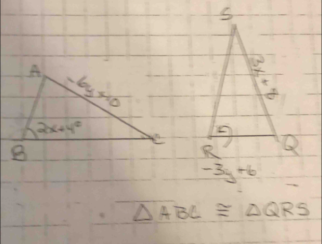 -3y+6
△ ABC≌ △ QRS