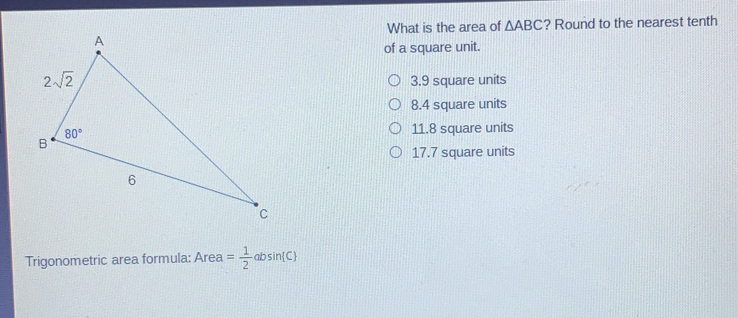 Solved: What is the area of ABC ? Round to the nearest tenth of a ...