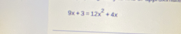 9x+3=12x^2+4x