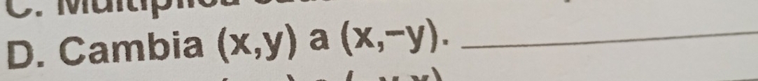 Cambia (x,y)a(x,-y). _