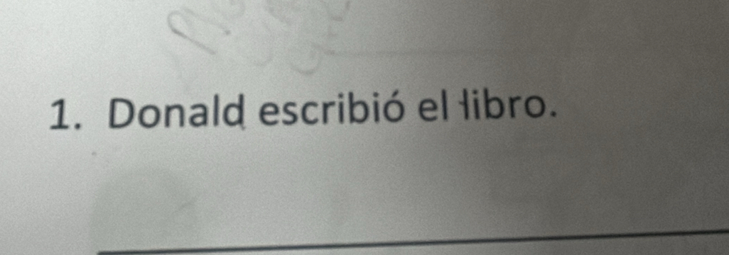 Donald escribió el libro.