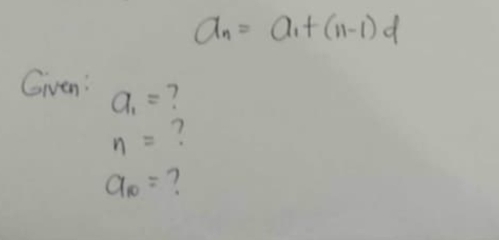 a_n=a_1+(n-1)d
Given: 7
a_1=
n=
a_10= 7