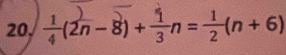 20 ÷(2n-8)+÷n=÷(n+6)