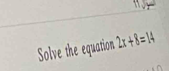 Solve the equation 2x+8=14