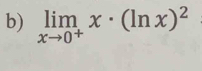 limlimits _xto 0^+x· (ln x)^2