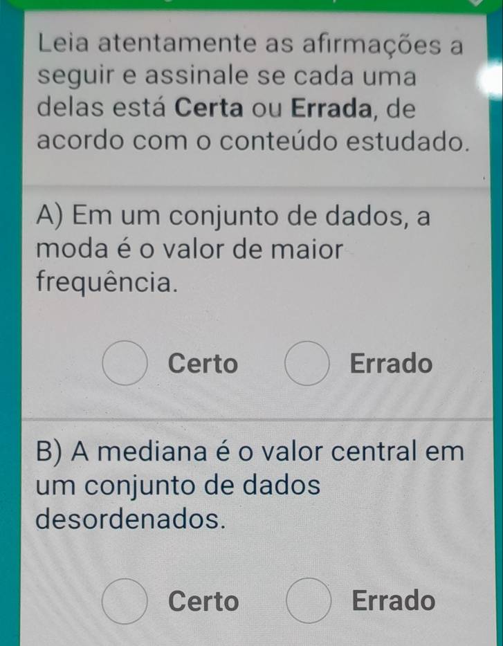 Resolvido:Leia atentamente as afirmações a seguir e assinale se cada ...